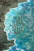 You Will Never Lose Me: Stories 0244465959 Book Cover