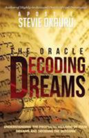 Decoding Dreams: Understanding the prophetic meaning of your dreams and battling the outcome 1640078363 Book Cover