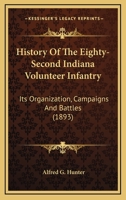 History of the Eighty-Second Indiana Volunteer Infantry 1016673078 Book Cover