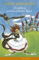 GloriaFuria und die schlimme Marie. ( Ab 8 J.). 3312009340 Book Cover