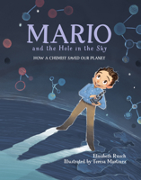 Mario and the Hole in the Sky: How a Chemist Saved Our Planet 1580895816 Book Cover