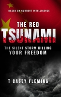 Red Tsunami : The Silent Storm Killing Your Freedom 1962578844 Book Cover