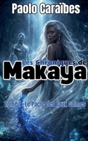 Les Chroniques de Makaya - Tome 1: Le Pacte des Eaux Calmes (4) (French Edition) B0GGB69285 Book Cover