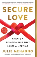 Secure Love: Create a Relationship That Lasts a Lifetime 1668012871 Book Cover
