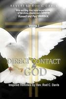 Direct Contact by God, Volume 3, Inspired Homilies by Rev. Rod C. Davis: With Exciting First Hand Experiences by Russell and Paul Maddock 0997428414 Book Cover