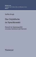 Das Ostjiddische Im Sprachkontakt: Deutsch Im Spannungsfeld Zwischen Semitisch Und Slavisch: v. 3 (Beihefte Zum Language and Culture Atlas of Ashkenazic Jewry) 3484731036 Book Cover