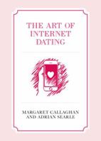 The Art of Internet Dating 1910449326 Book Cover