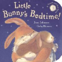 Little Bunny's Bedtime! 1589257731 Book Cover