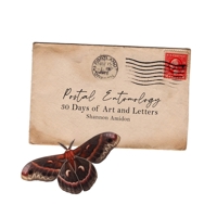 Postal Entomology: 30 Days of Art and Letters B089267XL2 Book Cover