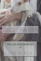 One of His Own: The Life and Ministry of Dee Black B08NXFV3PC Book Cover