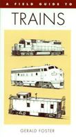 A Field Guide to Trains of North America (Peterson Field Guide Series) 0395701120 Book Cover