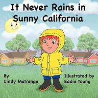 It Never Rains in Sunny California 1438948166 Book Cover