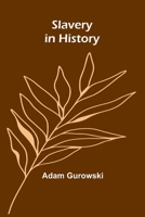 Slavery in History 9357953272 Book Cover