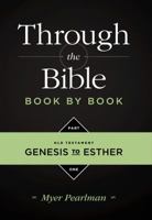 Through the Bible Book by Book: Genesis to Esthe/Part 1 (Through the Bible Book by Book) 0882436600 Book Cover