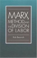Marx, Method, and the Division of Labor 0252018788 Book Cover