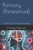 Ponvory (Ponesimod): A Next-Gen S1P Receptor Modulator B0F1DJR24Z Book Cover