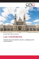 Los mentideros. Puntos de encuentro social y atalayas de informaci�n 3346376087 Book Cover