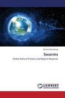 Swarms: Global Political Protests and Regime Response 3659421278 Book Cover