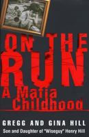 On the Run: A Mafia Childhood 044652770X Book Cover