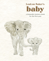 LouLou Baker’s Baby: A Keepsake Memory Book 1454948906 Book Cover