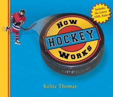 How Hockey Works: The Science of Hockey (Popular Mechanics for Kids) 1894379365 Book Cover