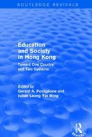 Education and Society in Hong Kong: Toward One Country and Two Systems (Routledge Revivals) 1138896748 Book Cover