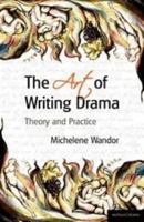 The Art Of Writing Drama 0413775860 Book Cover