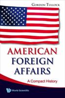American Foreign Affairs: A Compact History 9812835075 Book Cover