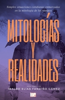 Mitologías y realidades B08ZW1WPPL Book Cover