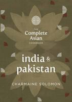 The Complete Asian Cookbook: India & Pakistan 174270686X Book Cover