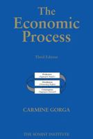 The Economic Process: An Instantaneous Non-Newtonian Picture Third Edition 1540586561 Book Cover