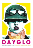 Dayglo: The Poly Styrene Story 1785586165 Book Cover