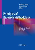 Principles of Research Methodology: A Guide for Clinical Investigators 1493942921 Book Cover