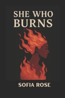 She Who Burns B0F3G7TBG5 Book Cover