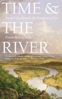 Time and the River: From Columbine to the Invention of Fire B0FPR4TJXN Book Cover