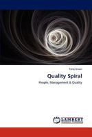 Quality Spiral: People, Management & Quality 3845441097 Book Cover