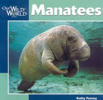 Manatees (Our Wild World) 1559717785 Book Cover