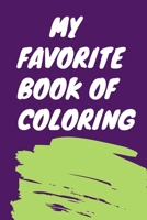 My favorite book of coloring: This coloring book is perfect for kids, it contains many pictures (animals, things ...nature) B084DH675L Book Cover