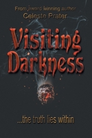 Visiting Darkness 1648010598 Book Cover