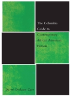 The Columbia Guide to Contemporary African American Fiction (The Columbia Guides to Literature Since 1945) 0231124724 Book Cover