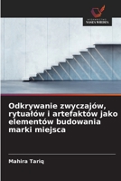 Odkrywanie zwyczajów, rytualów i artefaktów jako elementów budowania marki miejsca (Polish Edition) 6202436131 Book Cover