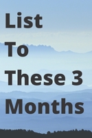 list to these 3 months: To-Do List Formula, Daily Checklist Planner.: TO DO LIST / Journal Gift, 120 Page, 6*9, Soft Cover Matte Finish 165075793X Book Cover