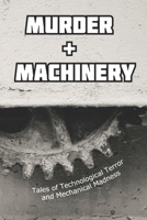 Murder and Machinery 0992321166 Book Cover