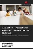Application of Recreational Games in Chemistry Teaching (Science) 6209492606 Book Cover