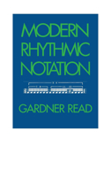 Modern Rhythmic Notation 0253338670 Book Cover