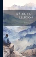 A Study of Religion 1140183982 Book Cover