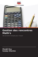 Gestion des rencontres Math's: Des solutions simples pour réussir (French Edition) 6206823555 Book Cover