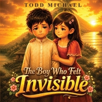 The Boy Who Felt Invisible B0HC9MSBHC Book Cover
