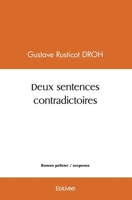 Deux sentences contradictoires (French Edition) 2414409150 Book Cover