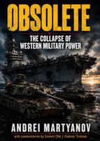 OBSOLETE: The COllapse of Western Military Power 1963892453 Book Cover